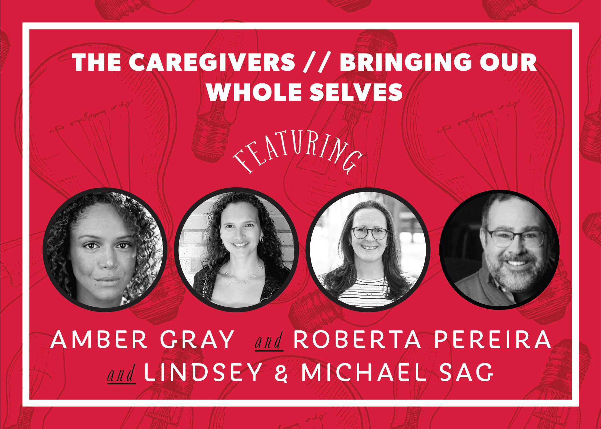 THE CAREGIVERS // BRINGING OUR WHOLE SELVES